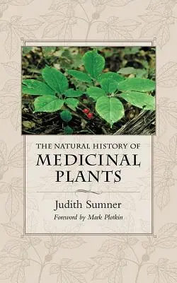 Historia natural de las plantas medicinales - The Natural History of Medicinal Plants