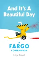 And it's a Beautiful Day - Un compañero de Fargo - And it's a Beautiful Day - A Fargo Companion