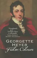 Falsos colores (Heyer Georgette (Autora)) - False Colours (Heyer Georgette (Author))