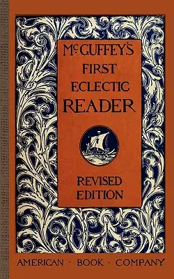 McGuffey's First Eclectic Reader (Primer lector ecléctico de McGuffey) - McGuffey's First Eclectic Reader