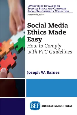 Ética en las redes sociales: cómo cumplir las directrices de la FTC - Social Media Ethics Made Easy: How to Comply with FTC Guidelines