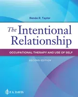 La relación intencionada: Terapia ocupacional y uso del yo - The Intentional Relationship: Occupational Therapy and Use of Self