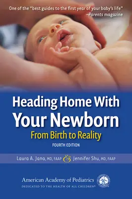 De vuelta a casa con el recién nacido: Del nacimiento a la realidad - Heading Home with Your Newborn: From Birth to Reality