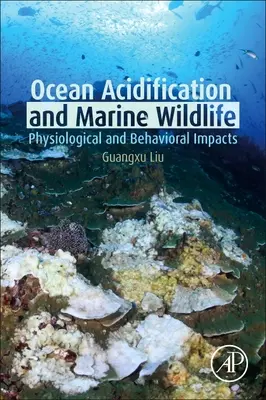 Acidificación oceánica y fauna marina: Impactos fisiológicos y conductuales - Ocean Acidification and Marine Wildlife: Physiological and Behavioral Impacts