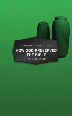 Guía cristiana de bolsillo sobre cómo Dios conservó la Biblia - A Christian's Pocket Guide to How God Preserved the Bible
