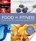 Alimentos para estar en forma: Cómo comer para rendir al máximo - Food for Fitness: How to Eat for Maximum Performance