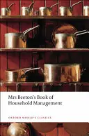El libro de la Sra. Beeton sobre la gestión doméstica - Mrs Beeton's Book of Household Management