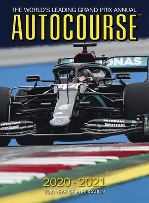 Autocourse 2020-2021: El anuario de los grandes premios más importante del mundo - 70º año de publicación - Autocourse 2020-2021: The World's Leading Grand Prix Annual - 70th Year of Publication