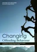 Modificación de la conducta delictiva: Manual de ejercicios prácticos y recursos fotocopiables para promover un cambio positivo - Changing Offending Behaviour: A Handbook of Practical Exercises and Photocopiable Resources for Promoting Positive Change