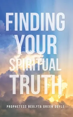 En busca de la verdad espiritual - Finding Your Spiritual Truth