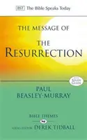 Mensaje de resurrección - ¡Cristo ha resucitado! (Beasley-Murray Paul (Autor)) - Message of the Resurrection - Christ Is Risen! (Beasley-Murray Paul (Author))