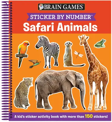 Juegos de ingenio - Pegatina por números: Animales de Safari (de 3 a 6 años): Un libro de actividades para niños con más de 150 pegatinas. [Con pegatinas - Brain Games - Sticker by Number: Safari Animals (Ages 3 to 6): A Kid's Sticker Activity Book with More Than 150 Stickers! [With Sticker(s)]