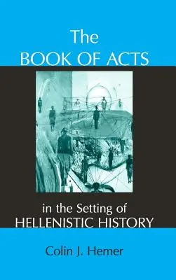 El libro de los Hechos en el contexto de la historia helenística - The Book of Acts in the Setting of Hellenistic History