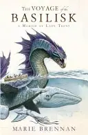 El viaje del basilisco - Memorias de Lady Trent - Voyage of the Basilisk - A Memoir by Lady Trent