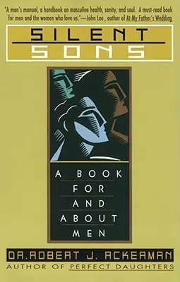 Hijos silenciosos: Un libro para y sobre los hombres - Silent Sons: A Book for and about Men