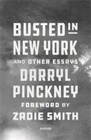 Busted in New York & Other Essays - con una introducción de Zadie Smith - Busted in New York & Other Essays - with an introduction by Zadie Smith