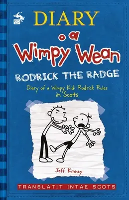 Diary O a Wimpy Wean: Rodrick's Radge, Volume 2: Translatit Intae Scots