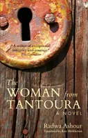 La mujer de Tantoura: una novela palestina - The Woman from Tantoura: A Novel from Palestine