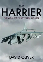 El Harrier El primer caza V/Stol del mundo - The Harrier: The World's First V/Stol Fighter