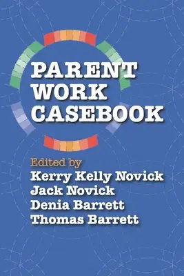 Libro de casos Parent Work - Parent Work Casebook