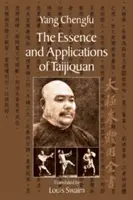 La esencia y las aplicaciones del Taijiquan - The Essence and Applications of Taijiquan