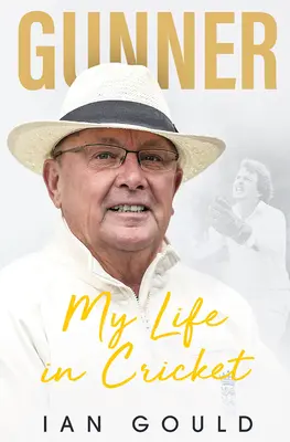 Gunner: Mi vida en el críquet - Gunner: My Life in Cricket
