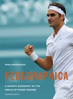 Fedegraphica: Biografía gráfica del genio Roger Federer: Edición actualizada - Fedegraphica: A Graphic Biography of the Genius of Roger Federer: Updated Edition