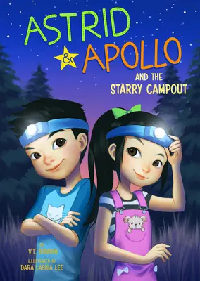 Astrid y Apolo y la acampada estrellada - Astrid and Apollo and the Starry Campout