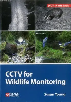 CCTV for Wildlife Monitoring: Una introducción - CCTV for Wildlife Monitoring: An Introduction