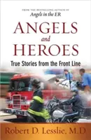 Ángeles y héroes: historias reales desde el frente - Angels and Heroes: True Stories from the Front Line