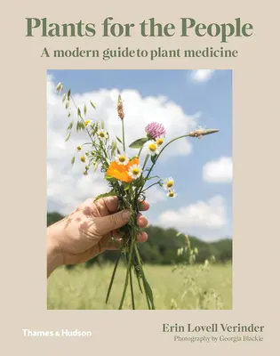 Plantas para el pueblo: Guía moderna de medicina vegetal - Plants for the People: A Modern Guide to Plant Medicine