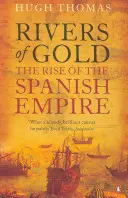 Ríos de oro - El auge del Imperio español - Rivers of Gold - The Rise of the Spanish Empire