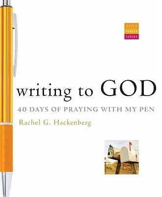 Escribir a Dios: 40 días rezando con mi pluma - Writing to God: 40 Days of Praying with My Pen