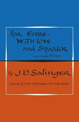 Para Esme - con amor y miseria - y otras historias - For Esme - with Love and Squalor - And Other Stories