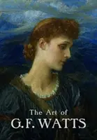 El arte de G.F. Watts - The Art of G.F. Watts