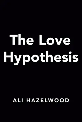 La hipótesis del amor - The Love Hypothesis