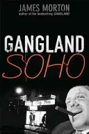 El Soho del hampa - Gangland Soho