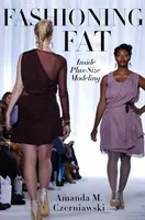 Fashioning Fat: modelos de tallas grandes por dentro - Fashioning Fat: Inside Plus-Size Modeling