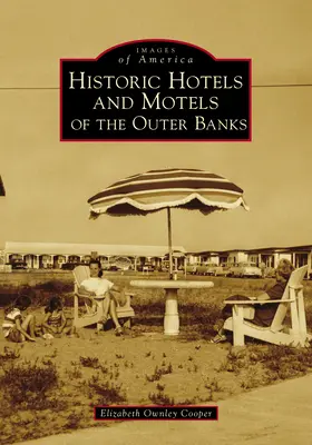 Hoteles y moteles históricos de los Outer Banks - Historic Hotels and Motels of the Outer Banks