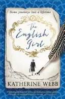 La chica inglesa: Una apasionante novela de amor, pérdida, secretos y traición - The English Girl: A Compelling, Sweeping Novel of Love, Loss, Secrets and Betrayal