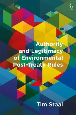 Autoridad y legitimidad de las normas medioambientales posteriores al Tratado - Authority and Legitimacy of Environmental Post-Treaty Rules