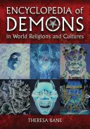 Enciclopedia de los demonios en las religiones y culturas del mundo - Encyclopedia of Demons in World Religions and Cultures