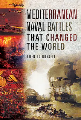 Batallas navales en el Mediterráneo que cambiaron el mundo - Mediterranean Naval Battles That Changed the World