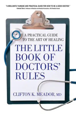 El Pequeño Libro de las Reglas de los Médicos: Guía práctica del arte de curar - The Little Book of Doctors' Rules: A Practical Guide to the Art of Healing