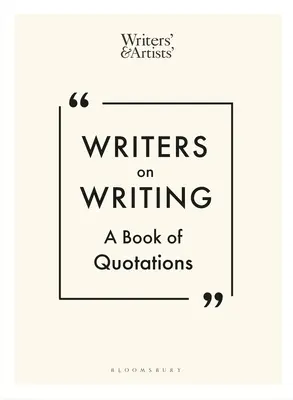 Escritores sobre la escritura: Un libro de citas - Writers on Writing: A Book of Quotations