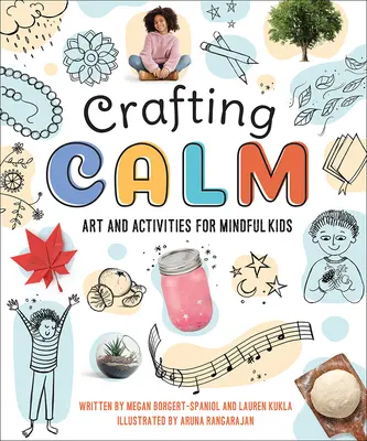 Crear calma: Arte y actividades para niños conscientes - Crafting Calm: Art and Activities for Mindful Kids