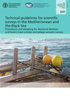 Directrices técnicas para prospecciones científicas en el Mediterráneo y el Mar Negro - procedimientos y muestreo para demersales - Technical guidelines for scientific surveys in the Mediterranean and the Black Sea - procedures and sampling for demersal