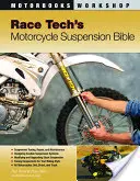 La Biblia de la suspensión de motocicletas de Race Tech - Race Tech's Motorcycle Suspension Bible