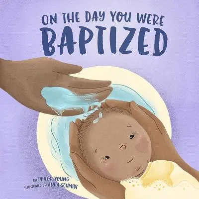 El día que te bautizaron - On the Day You Were Baptized