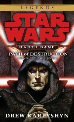 Sendero de destrucción: Star Wars Legends (Darth Bane): Una novela de la Antigua República - Path of Destruction: Star Wars Legends (Darth Bane): A Novel of the Old Republic